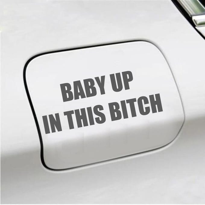 Bumpersticker - Baby Up In This Bitch - 5,8 X 14,8 - Antraciet