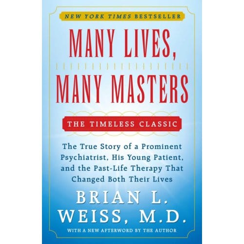 Many Lives, Many Masters - Brian L. Weiss