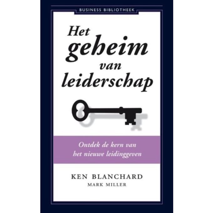 Het Geheim Van Leiderschap - Kenneth Blanchard