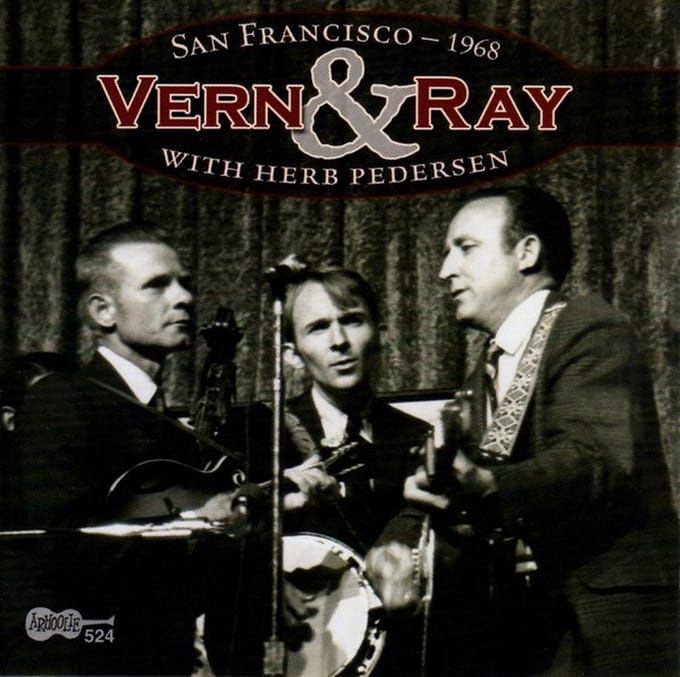 Vern & Ray With Herb Pedersen - San Francisco 1968 (CD)