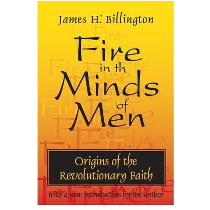 Fire In The Minds Of Men - Billington, James