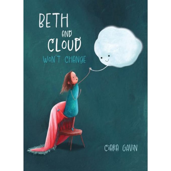 Beth And Cloud Won't Change - Ciara Gavin