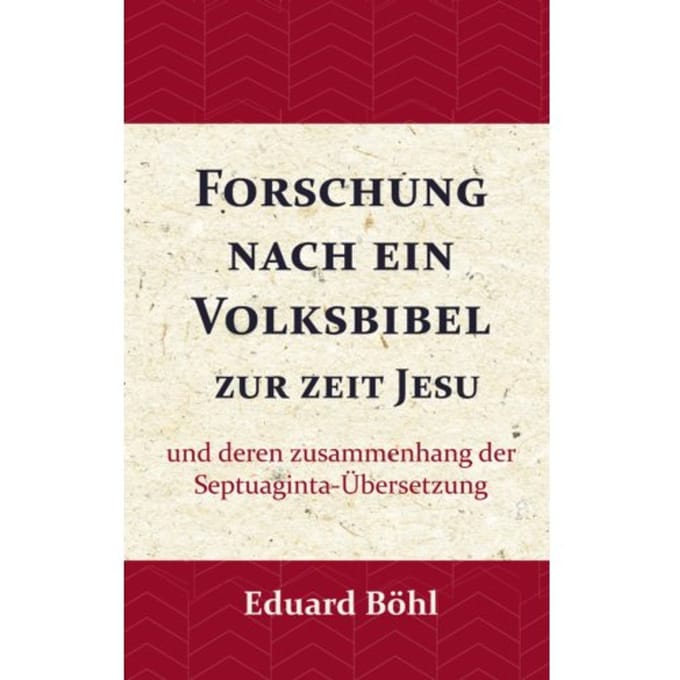 Forschung Nach Ein Volksbibel Zur Zeit Jesu - Eduard Böhl