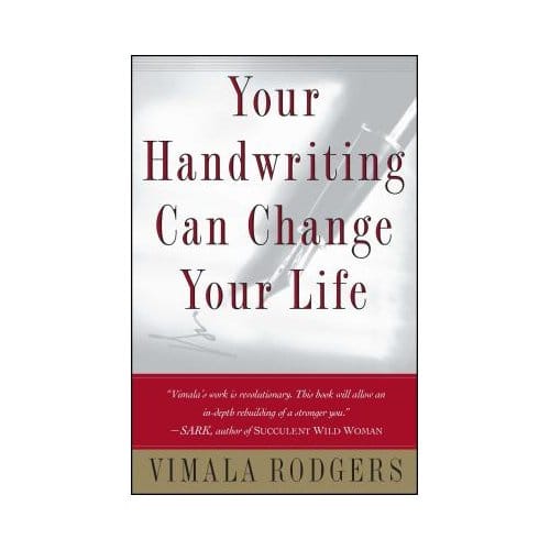 Your Handwriting Can Change Your Life - Vimala Rodgers