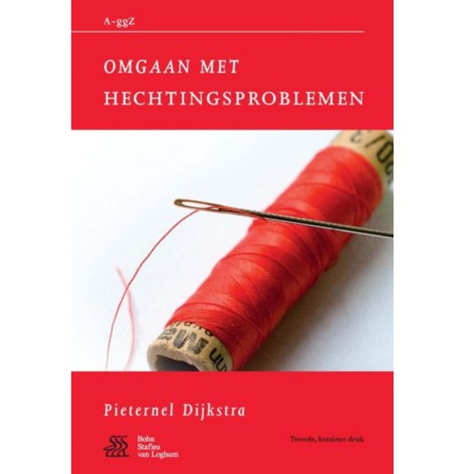Omgaan Met Hechtingsproblemen - A-Ggz - Pieternel Dijkstra