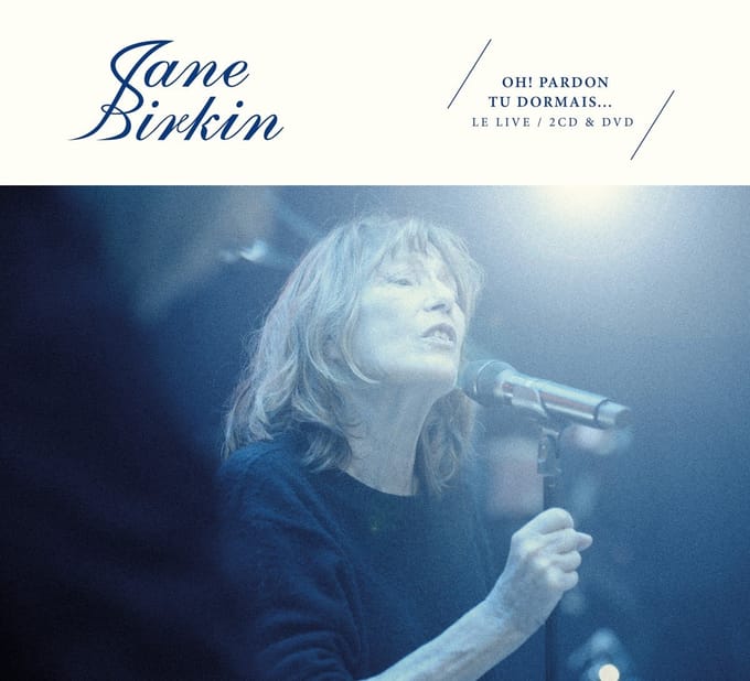Oh! Pardon Tu Dormais Dormais... Le Live / 2cd+Dvd . Le Live - Jane Birkin