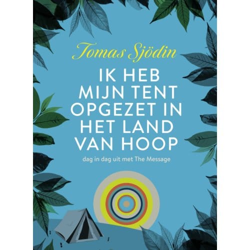 Ik Heb Mijn Tent Opgezet In Het Land Van Hoop - Tomas Sjödin