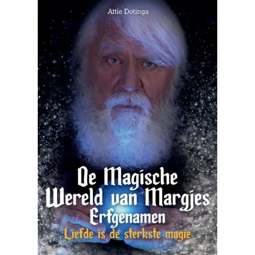 De Magische Wereld Van Margjes Erfgenamen / 11 - Attie Dotinga