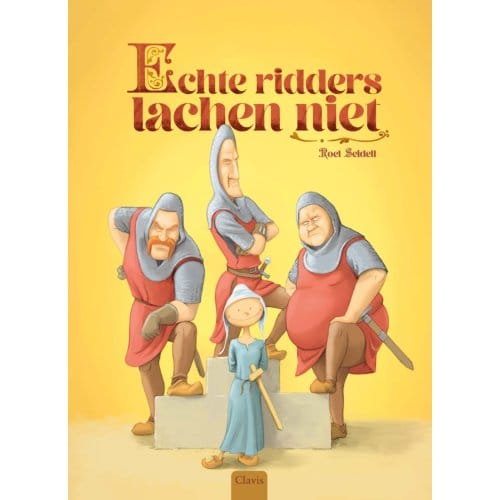 Echte Ridders Lachen Niet - Roel Seidell