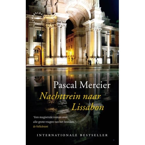 Nachttrein Naar Lissabon - Pascal Mercier