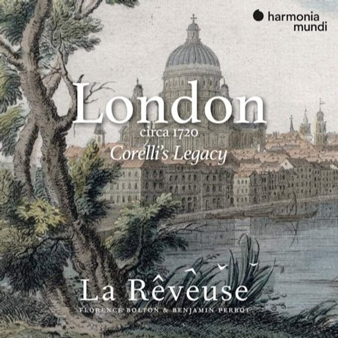 La Rêveuse, Florence Bolton, Benjamin Perrot - London Circa 1720, Corelli's Legacy (CD)