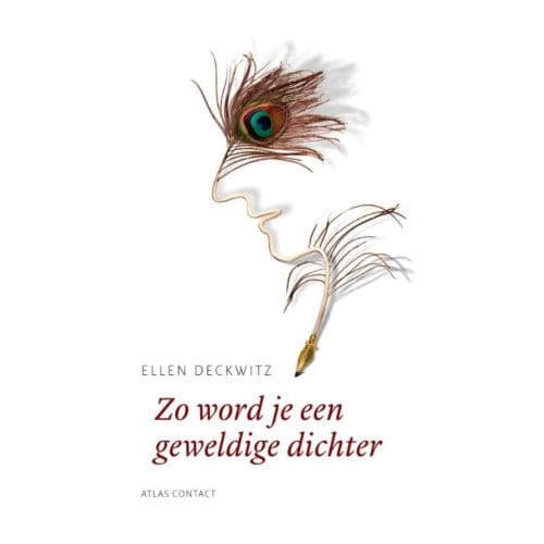 Zo Word Je Een Geweldige Dichter - De Schrijfbibliotheek - Ellen Deckwitz