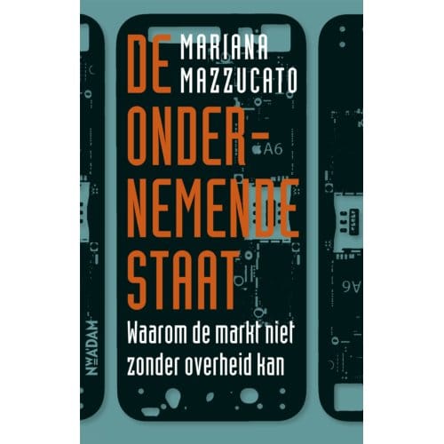 De Ondernemende Staat - Mariana Mazzucato
