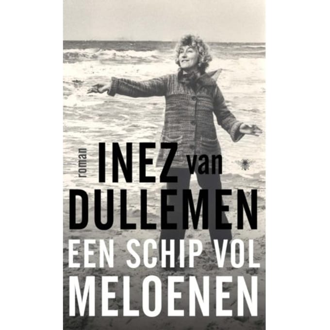 Een Schip Vol Meloenen - Inez van Dullemen