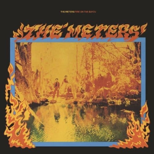 Fire On The Bayou + 5 - The Meters