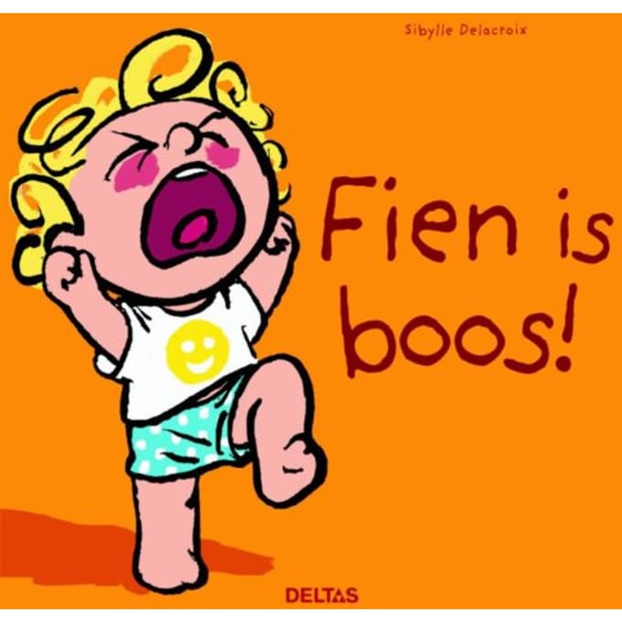 Fien Is Boos! - Sibylle Delacroix