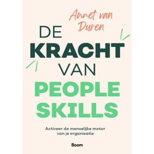 De Kracht Van People Skills - Annet van Duren
