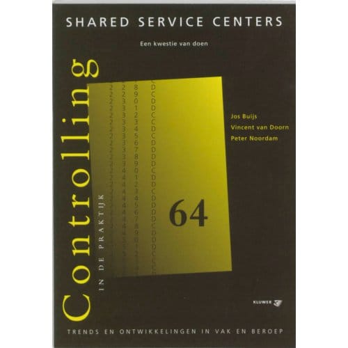 Shared Service Centers - Controlling In De Praktijk - J. Buijs