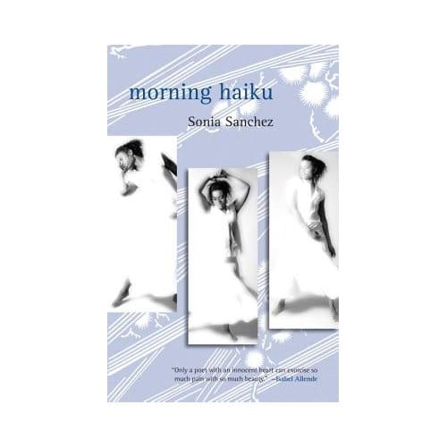 Morning Haiku - Sonia Sanchez