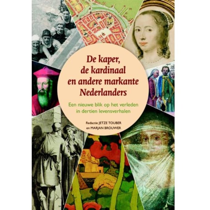De Kaper, De Kardinaal En Andere Markante Nederlanders