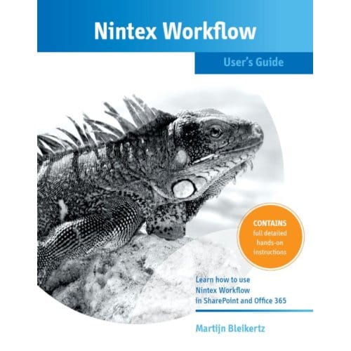 Nintex Workflow User's Guide - Martijn Bleikertz