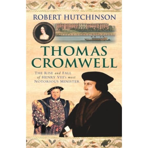 Thomas Cromwell - Hutchinson, Robert
