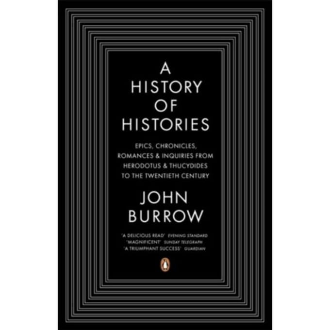 History Of Histories - Burrow, John