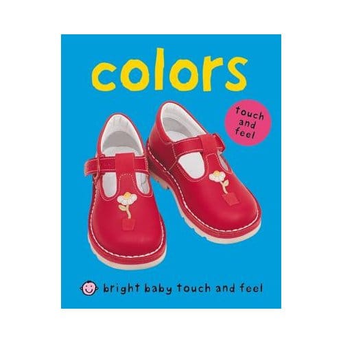 Bright Baby Touch & Feel Colors - ROGER PRIDDY