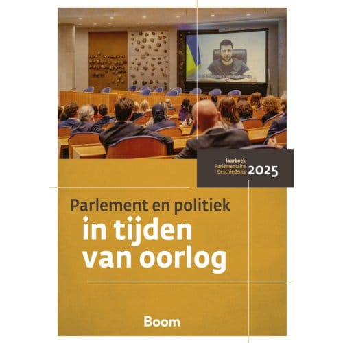 Parlement En Politiek In Tijden Van Oorlog - Centrum voor Parlementaire Gesch