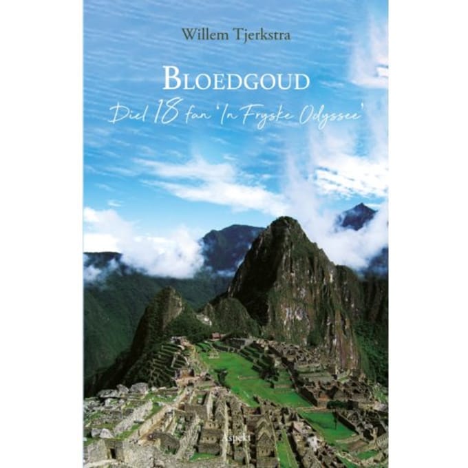 Bloedgoud - In Fryske Odyssee - Willem Tjerkstra