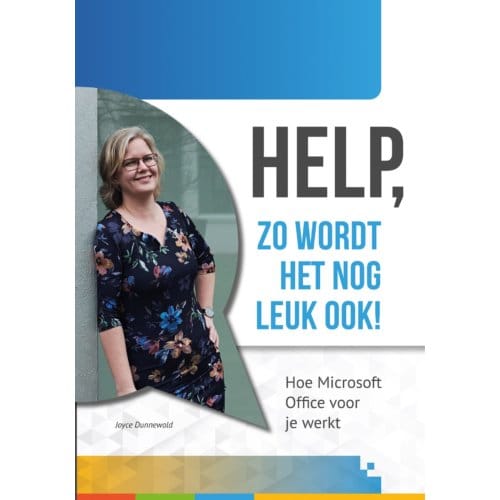 Help, Zo Wordt Het Nog Leuk Ook - Joyce Dunnewold