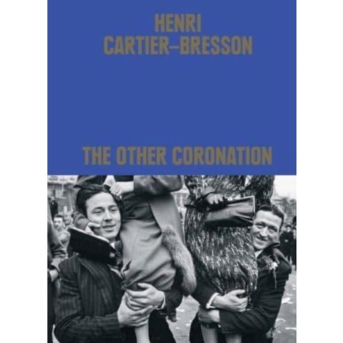 Henri Cartier-Bresson: The Other Coronation - Clément Chéroux