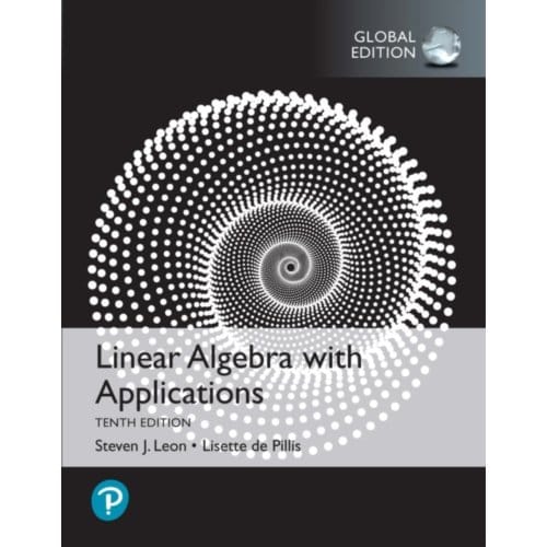 Linear Algebra With Applications, Global Edition - Steven Leon
