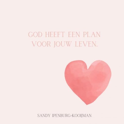 God Heeft Een Plan Voor Jouw Leven - Sandy Ipenburg-Kooijman