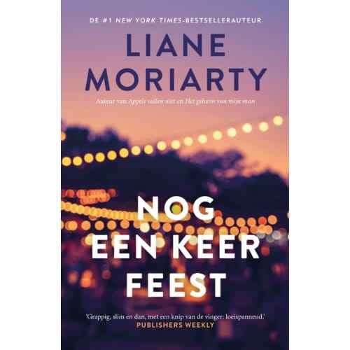 Nog Een Keer Feest - Liane Moriarty