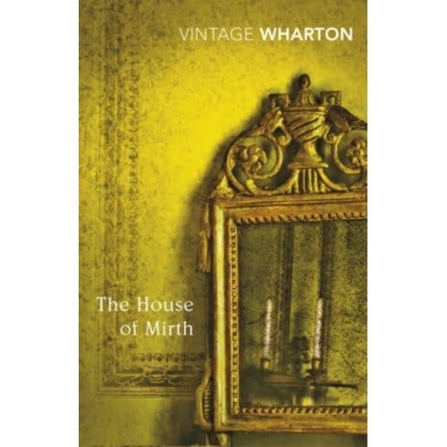 The House Of Mirth - Edith Wharton