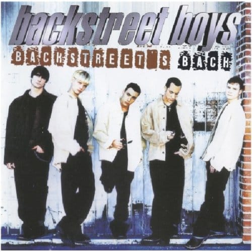 Backstreet's Back - Backstreet Boys