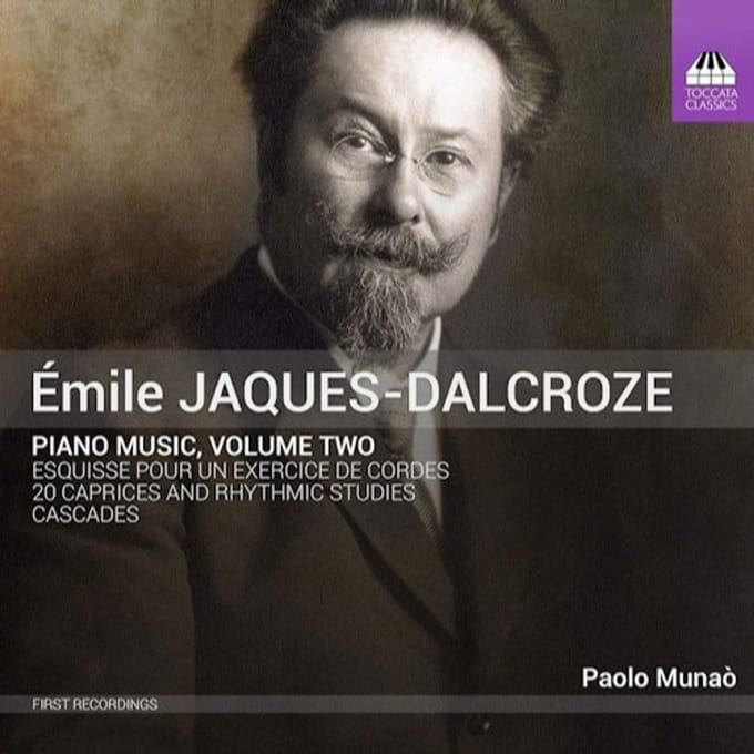 Paolo Munaò - Jaques-Dalcroze: Piano Music, Volume Two (CD)