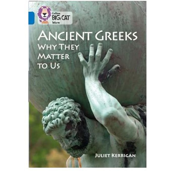 Ancient Greeks And Why They Matter To Us - Juliet Kerrigan