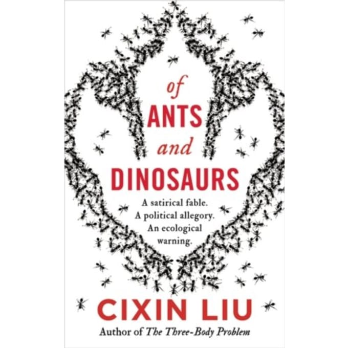 Of Ants And Dinosaurs - Liu Cixin Liu