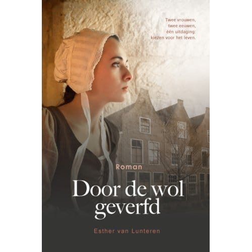 Door De Wol Geverfd - Esther van Lunteren