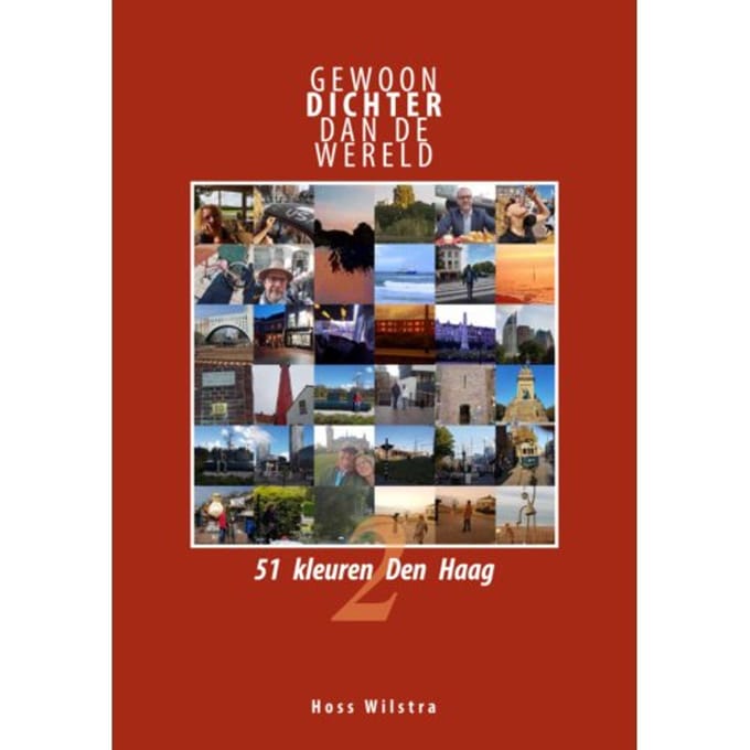 51 Kleuren Den Haag - Gewoon Dichter Dan De Wereld - Hoss Wilstra