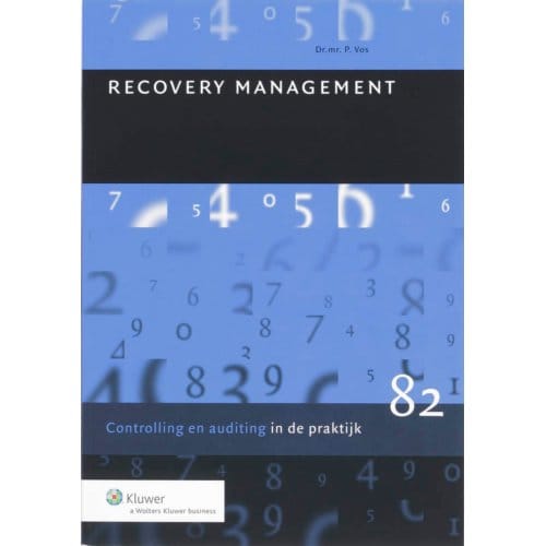 Recovery Management - Controlling In De Praktijk - Peter Vos