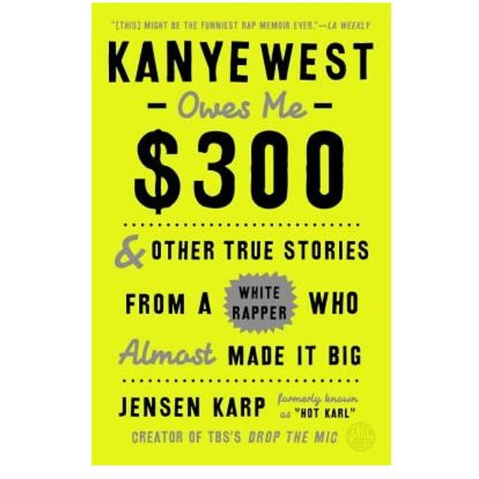 Kanye West Owes Me $300 - Karp, Jensen