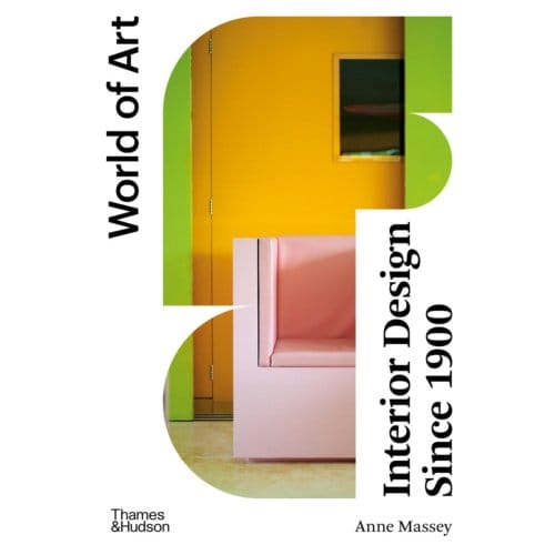 Interior Design Since 1900 - World Of Art - Anne Massey