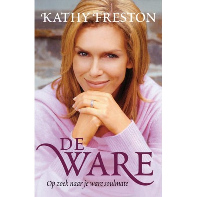 De Ware - Kathy Freston