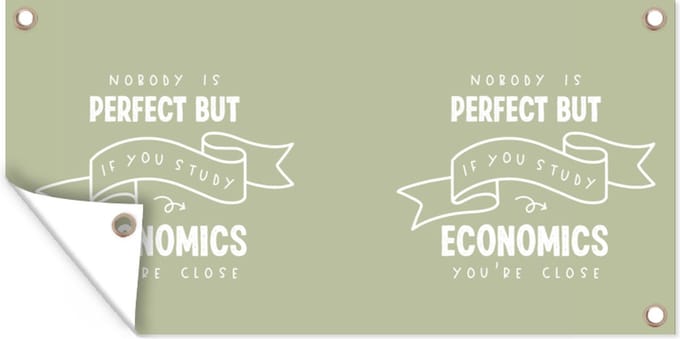 Tuinposter Studeren - Studenten - School - Economie - Quote - 60x30 cm - Tuindoek