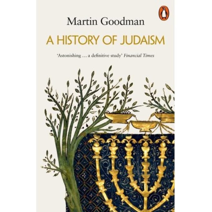 A History Of Judaism - Martin Goodman
