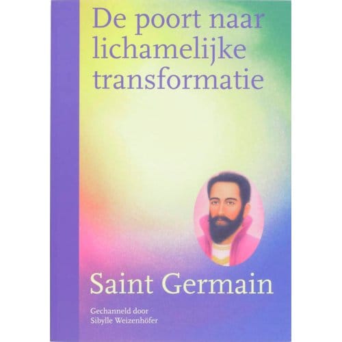 De Poort Naar Lichamelijke Transformatie - Saint Germain
