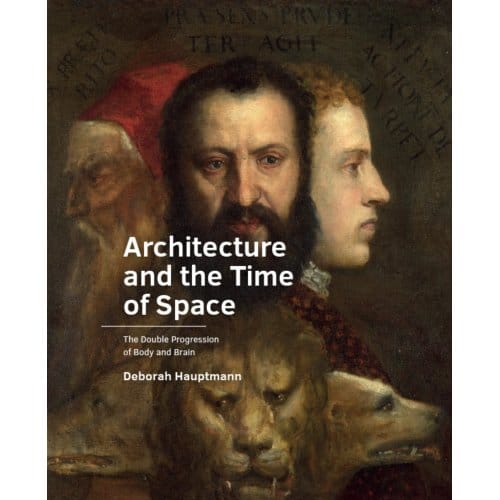 Architecture And The Time Of Space - A+Be Architecture And The Built Environment - Deborah Hauptmann